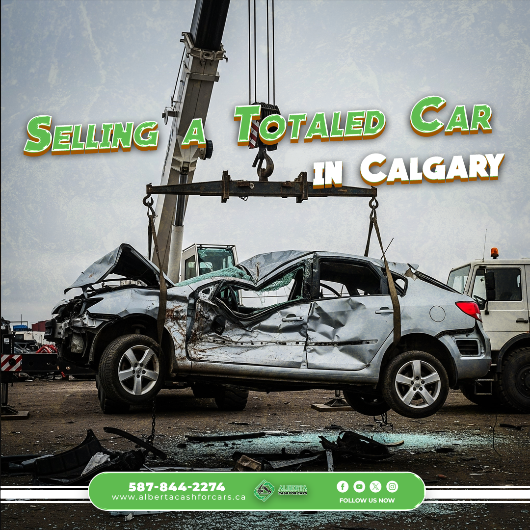 Selling a Totaled Car Calgary