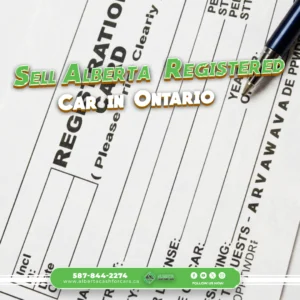 How to sell Alberta registered car in Ontario