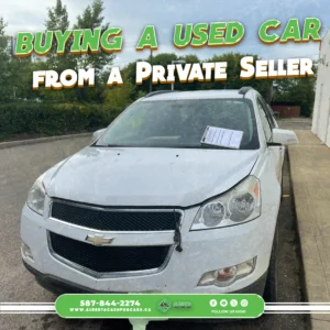 Dirty white Chevrolet SUV with a paper on the windshield; overlay text reads "BUYING A USED CAR FROM A PRIVATE SELLER."