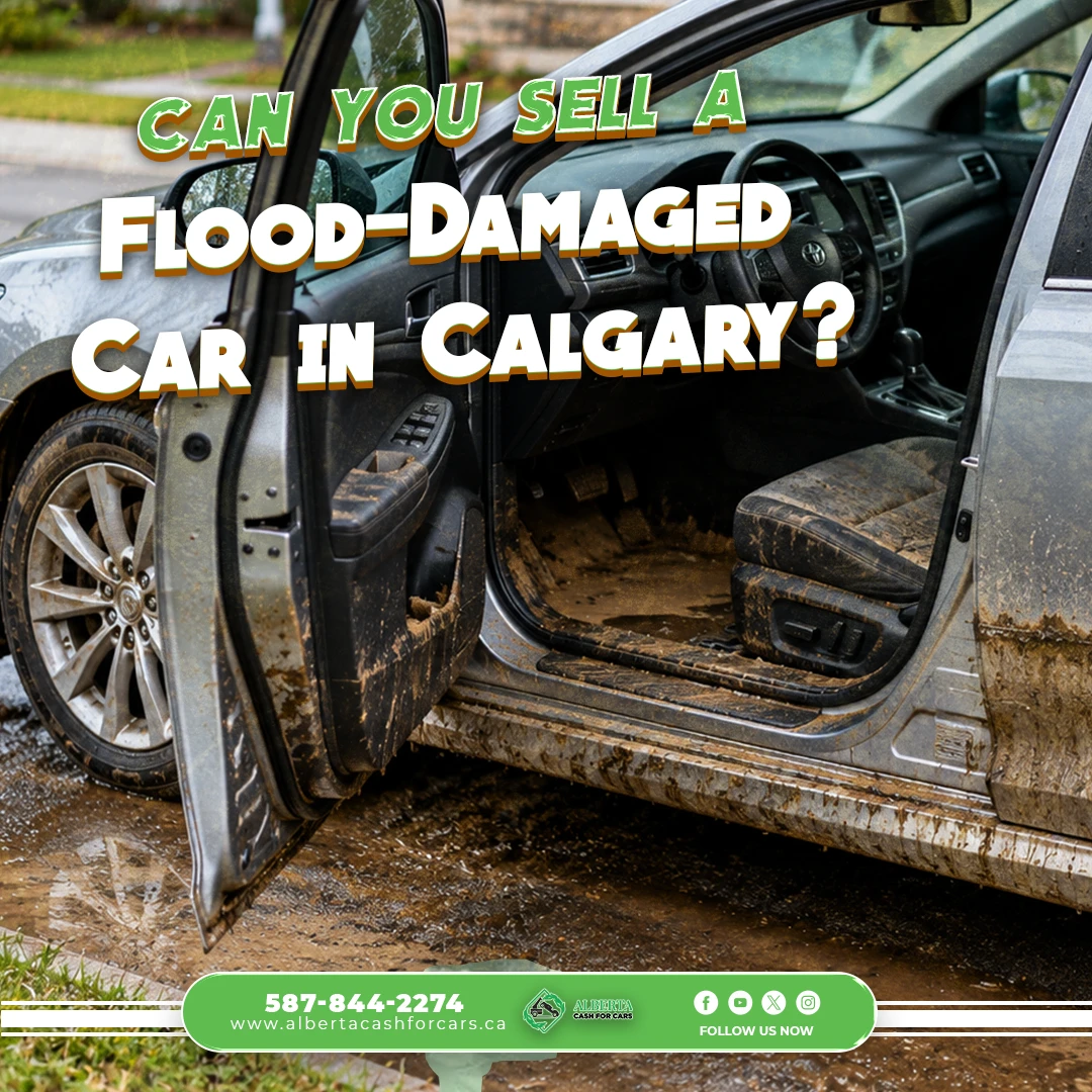 Can You Sell a Flood-Damaged Car in Calgary?